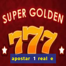 apostar 1 real e ganhar dinheiro